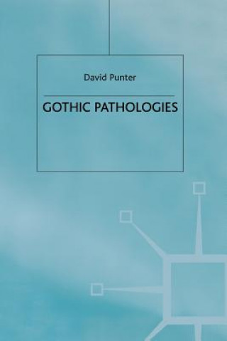 Kniha Gothic Pathologies David Punter