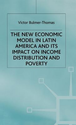 Carte New Economic Model in Latin America and Its Impact on Income Distribution and Poverty Victor Bulmer-Thomas
