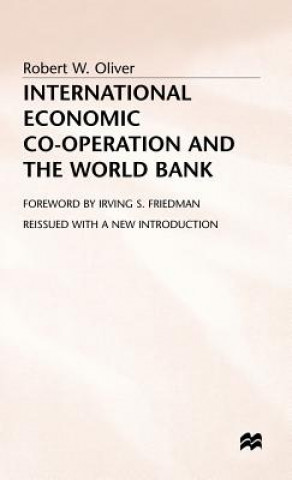 Carte International Economic Co-Operation and the World Bank Robert Warner Oliver