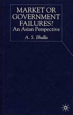 Knjiga Market or Government Failures? A. S. Bhalla