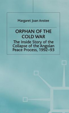 Carte Orphan of the Cold War Margaret Joan Anstee