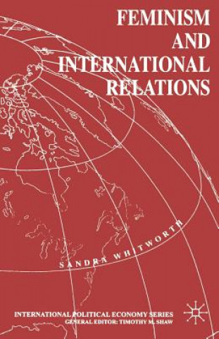 Kniha Feminism and International Relations Sandra Whitworth