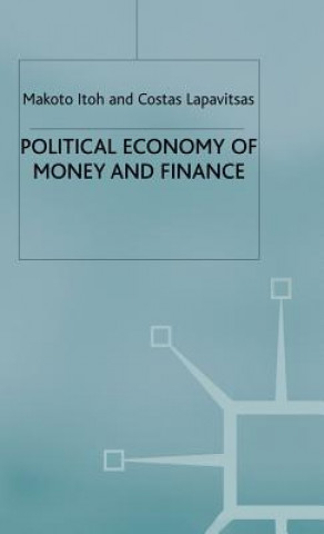 Kniha Political Economy of Money and Finance Makoto Itoh