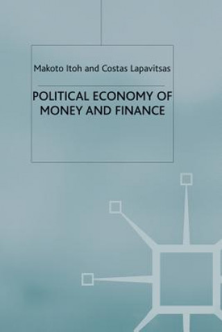 Kniha Political Economy of Money and Finance Makoto Itoh