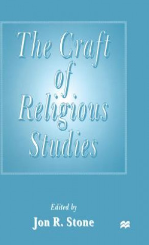 Livre Craft of Religious Studies Jon R. Stone