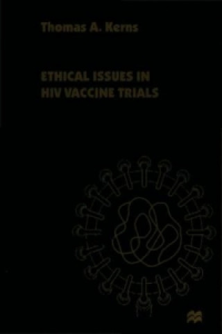 Kniha Ethical Issues in HIV Vaccine Trials Thomas A. Kerns