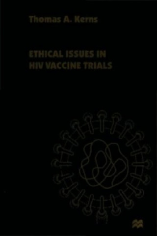 Książka Ethical Issues in HIV Vaccine Trials Thomas A. Kerns