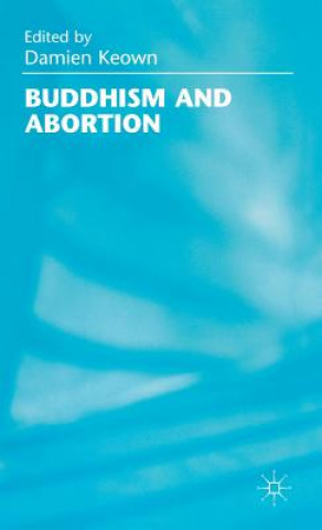 Könyv Buddhism and Abortion Damien Keown