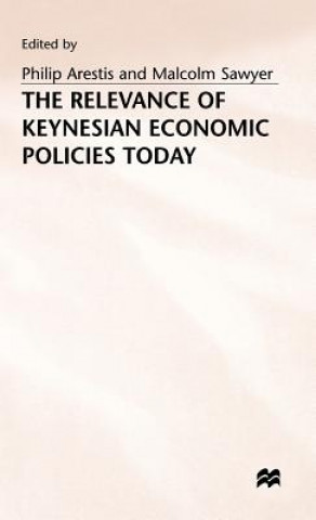 Carte Relevance of Keynesian Economic Policies Today Philip Arestis