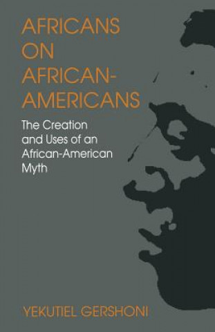Kniha Africans on African-Americans Yekutiel Gershoni