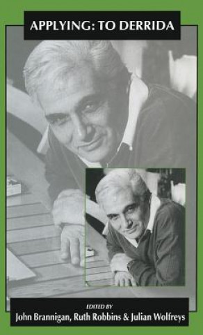 Knjiga Applying: To Derrida J. Brannigan