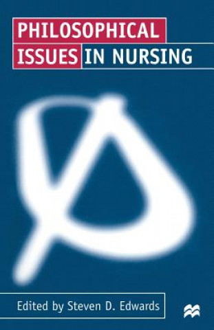Libro Philosophical Issues in Nursing Steven Edwards