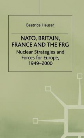 Book NATO, Britain, France and the FRG Beatrice Heuser