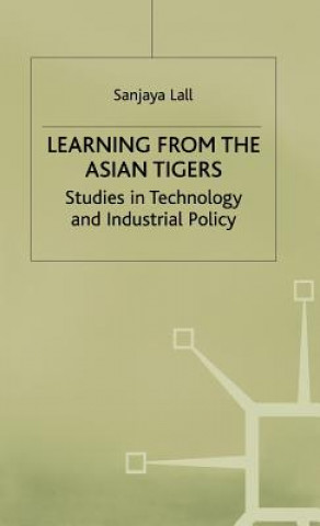 Könyv Learning from the Asian Tigers Sanjaya Lall