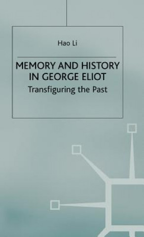 Kniha Memory and History in George Eliot Hao Li