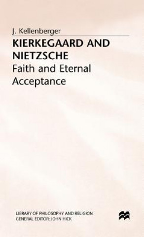 Книга Kierkegaard and Nietzsche J. Kellenberger
