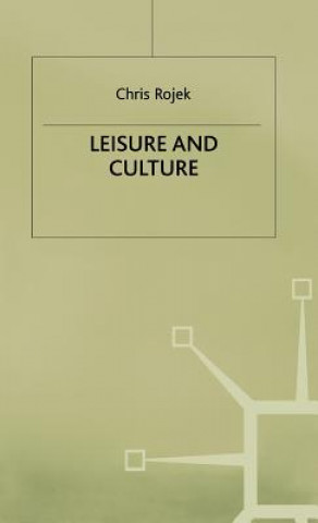 Kniha Leisure and Culture Chris Rojek