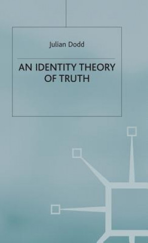 Knjiga Identity Theory of Truth Julian Dodd