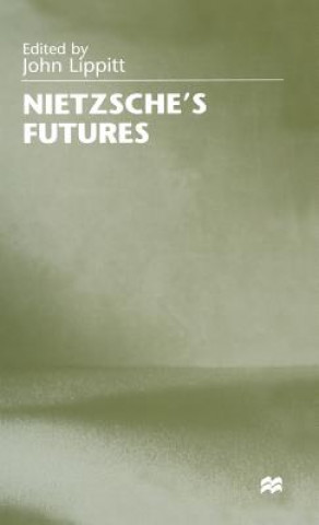 Książka Nietzsche's Futures John Lippitt