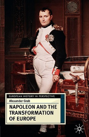 Könyv Napoleon and the Transformation of Europe Alexander Grab