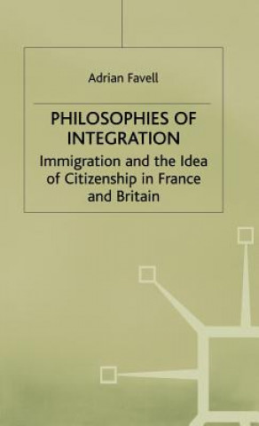 Könyv Philosophies of Integration Adrian Favell