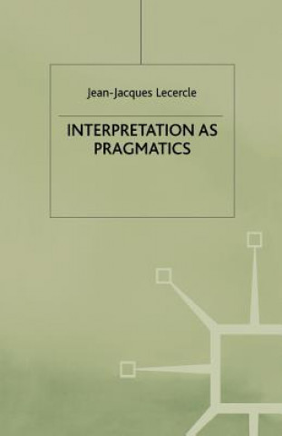 Carte Interpretation as Pragmatics Jean-Jacques Lecercle