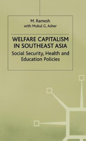 Kniha Welfare Capitalism in Southeast Asia M. Ramesh