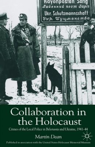 Kniha Collaboration in the Holocaust Martin Dean