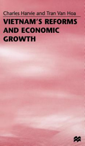 Kniha Vietnam's Reforms and Economic Growth Charles Harvie