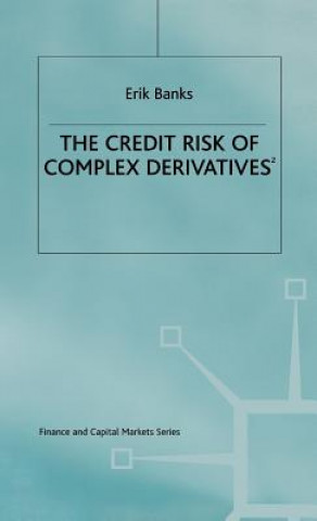 Könyv Credit Risk of Complex Derivatives Erik Banks