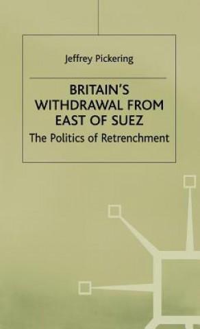 Carte Britain's Withdrawal From East of Suez Jeffrey Pickering