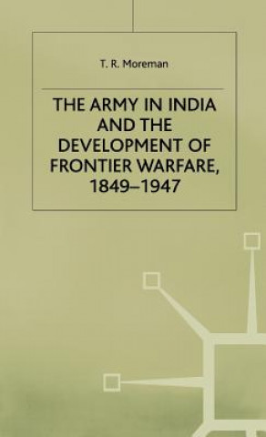 Carte Army in India and the Development of Frontier Warfare, 1849-1947 T.R. Moreman
