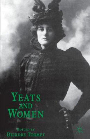 Knjiga Yeats and Women Deirdre Toomey