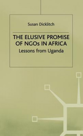 Książka Elusive Promise of NGOs in Africa Susan Dicklitch