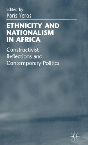 Kniha Ethnicity and Nationalism in Africa P. Yeros