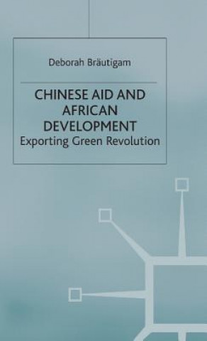 Carte Chinese Aid and African Development Deborah Brautigam
