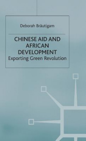 Livre Chinese Aid and African Development Deborah Brautigam