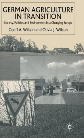 Knjiga German Agriculture in Transition Geoff A. Wilson