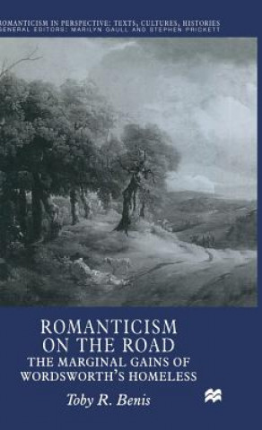 Könyv Romanticism on the Road Toby R. Benis