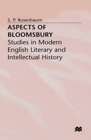 Kniha Aspects of Bloomsbury S. P. Rosenbaum