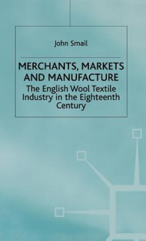 Carte Merchants, Markets and Manufacture John Smail