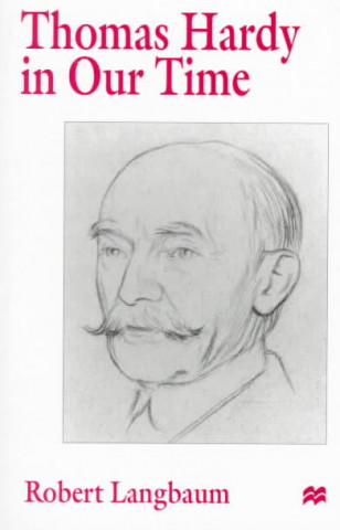 Книга Thomas Hardy in our Time Robert Langbaum