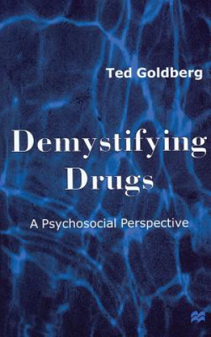 Kniha Demystifying Drugs Ted Goldberg