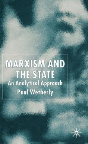 Książka Marxism and the State Paul Wetherly