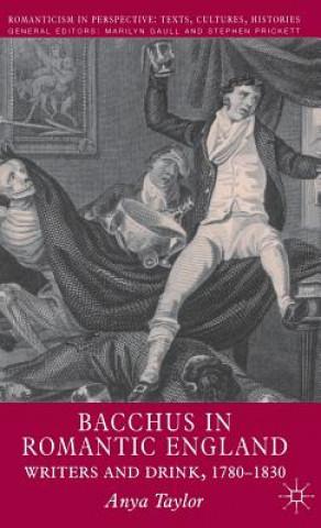Könyv Bacchus in Romantic England Anya Taylor