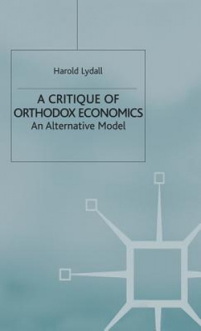 Carte Critique of Orthodox Economics Harold Lydall