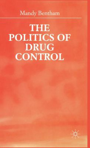 Buch Politics of Drug Control Mandy Bentham