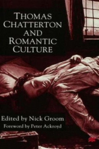 Βιβλίο Thomas Chatterton and Romantic Culture N. Groom