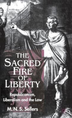 Książka Sacred Fire of Liberty Mortimer N.S. Sellers