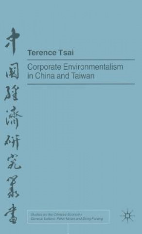 Kniha Corporate Environmentalism in China and Taiwan Terence Tsai